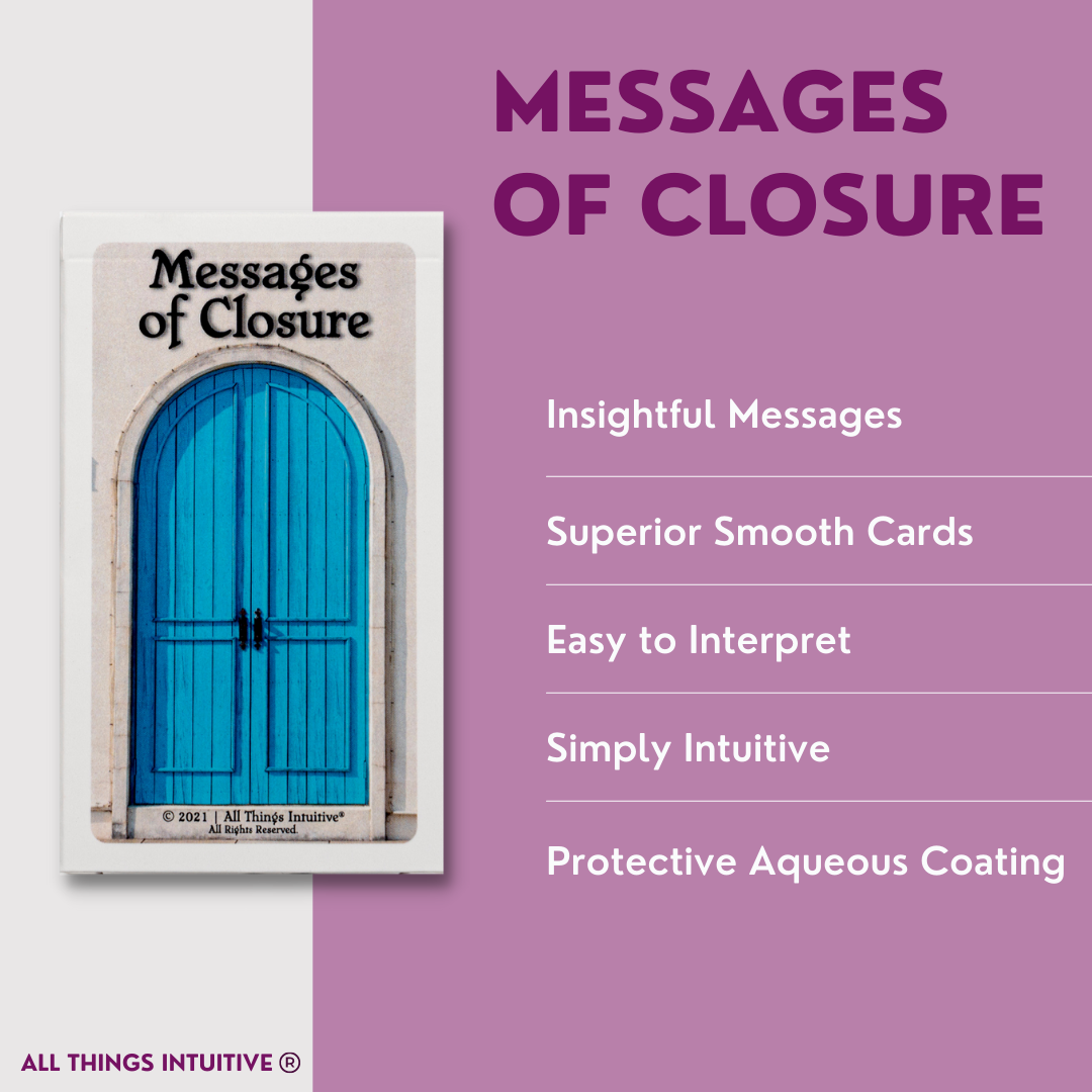 Messages of Closure © Oracle Cards - All Things Intuitive